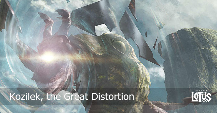 大いなる歪み、コジレック/Kozilek, the Great Distortion》 - LOTUS 